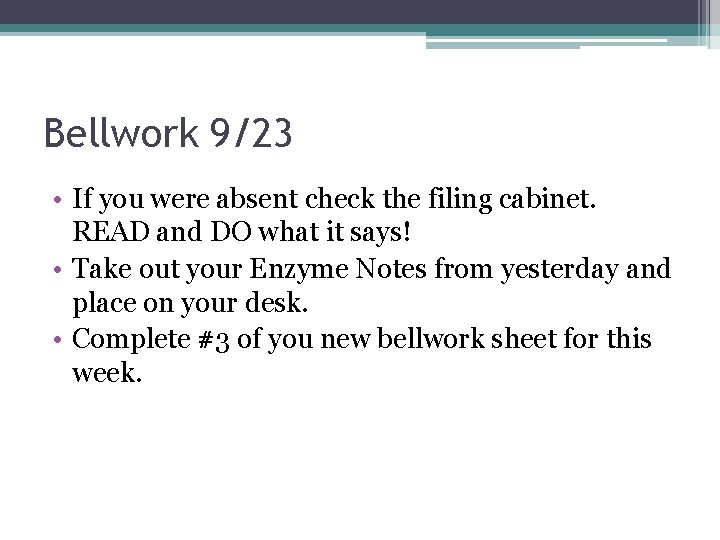 Bellwork 9/23 • If you were absent check the filing cabinet. READ and DO