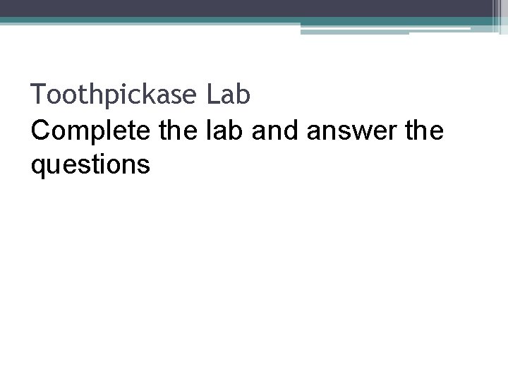 Toothpickase Lab Complete the lab and answer the questions 