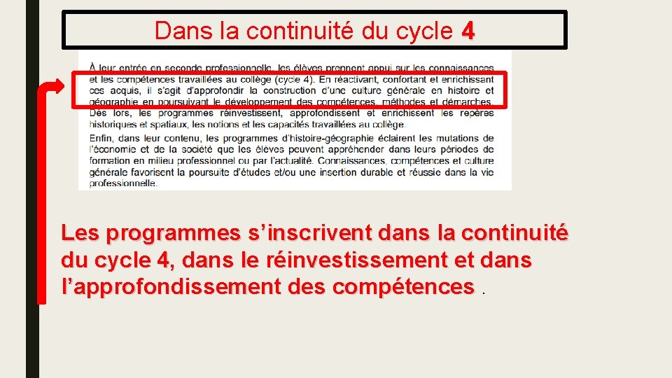 Dans la continuité du cycle 4 Les programmes s’inscrivent dans la continuité du cycle