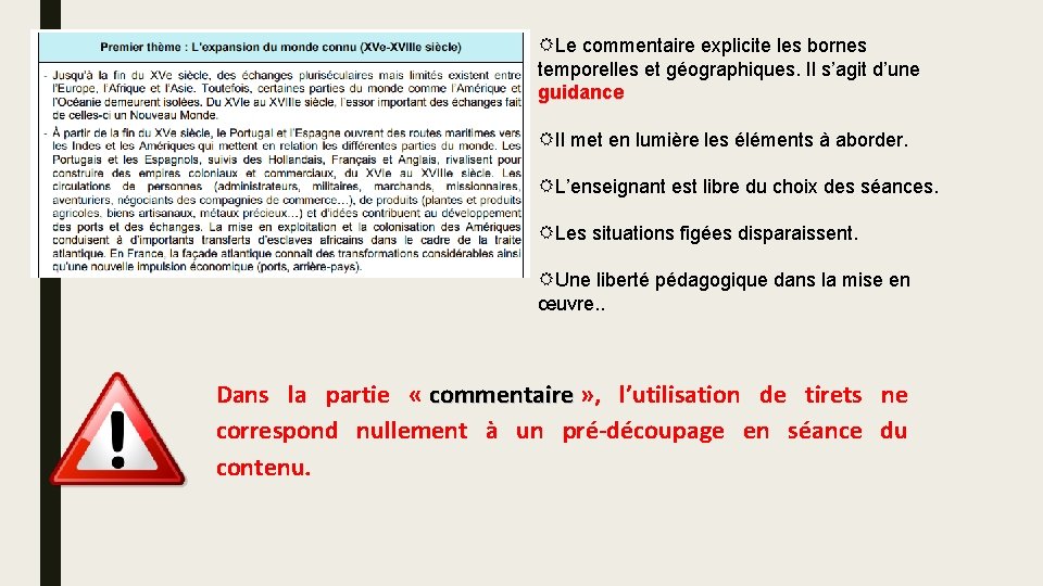  Le commentaire explicite les bornes temporelles et géographiques. Il s’agit d’une guidance Il