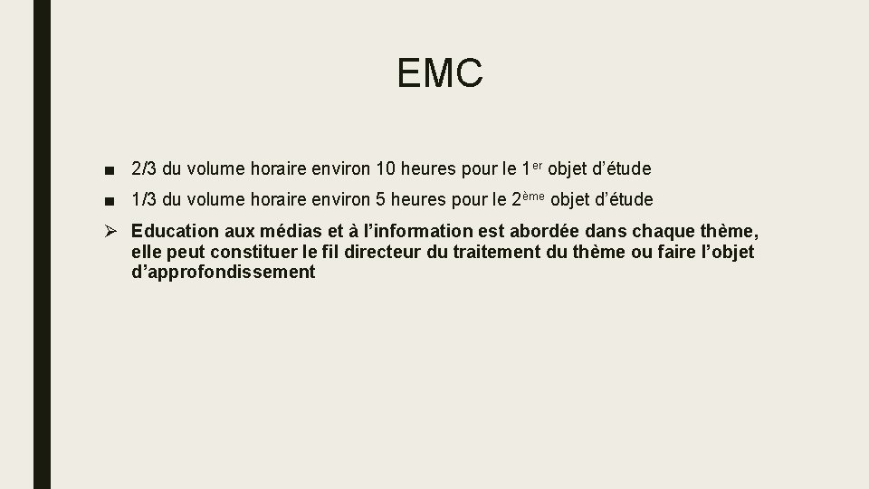 EMC ■ 2/3 du volume horaire environ 10 heures pour le 1 er objet