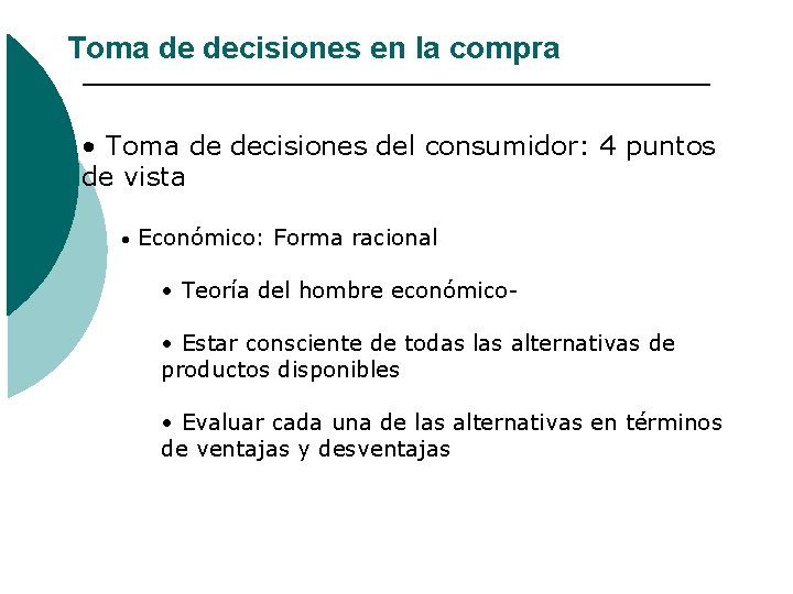 Toma de decisiones en la compra • Toma de decisiones del consumidor: 4 puntos