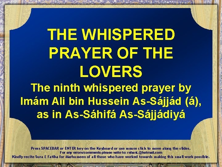 THE WHISPERED PRAYER OF THE LOVERS The ninth whispered prayer by Imám Ali bin