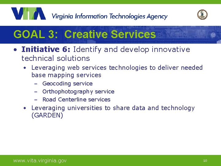 GOAL 3: Creative Services • Initiative 6: Identify and develop innovative technical solutions •