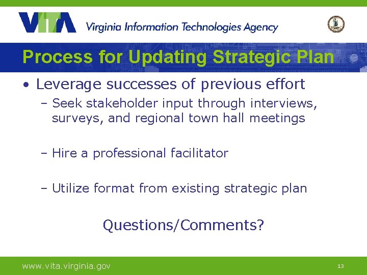 Process for Updating Strategic Plan • Leverage successes of previous effort – Seek stakeholder