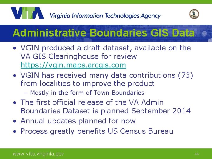 Administrative Boundaries GIS Data • VGIN produced a draft dataset, available on the VA