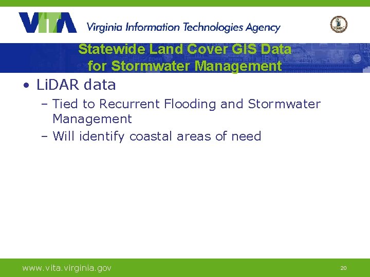 Statewide Land Cover GIS Data for Stormwater Management • Li. DAR data – Tied