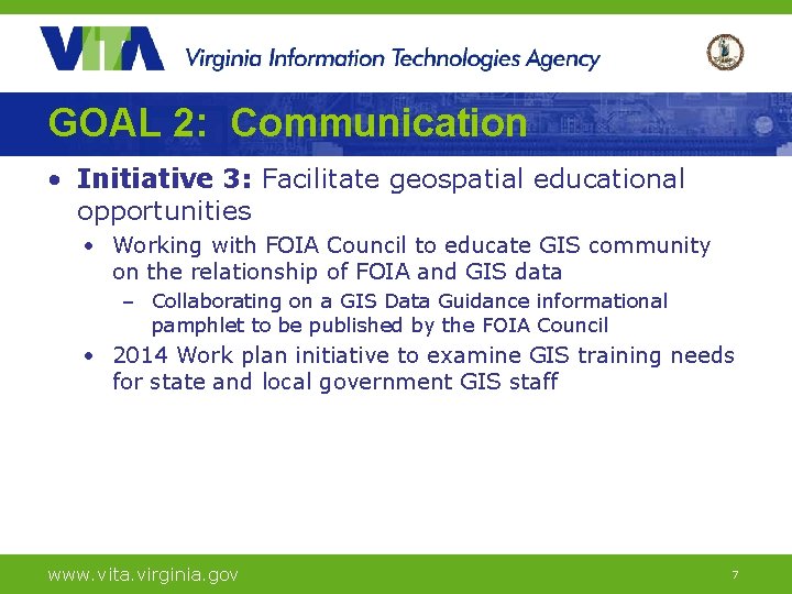 GOAL 2: Communication • Initiative 3: Facilitate geospatial educational opportunities • Working with FOIA
