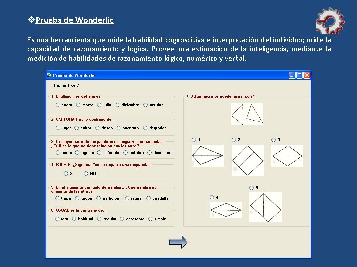 v. Prueba de Wonderlic Es una herramienta que mide la habilidad cognoscitiva e interpretación v. Prueba de Wonderlic Es una herramienta que mide la habilidad cognoscitiva e interpretación
