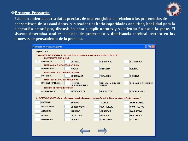 v. Proceso Pensante Esta herramienta aporta datos precisos de manera global en relación a