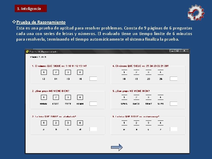 1. Inteligencia v. Prueba de Razonamiento Esta es una prueba de aptitud para resolver