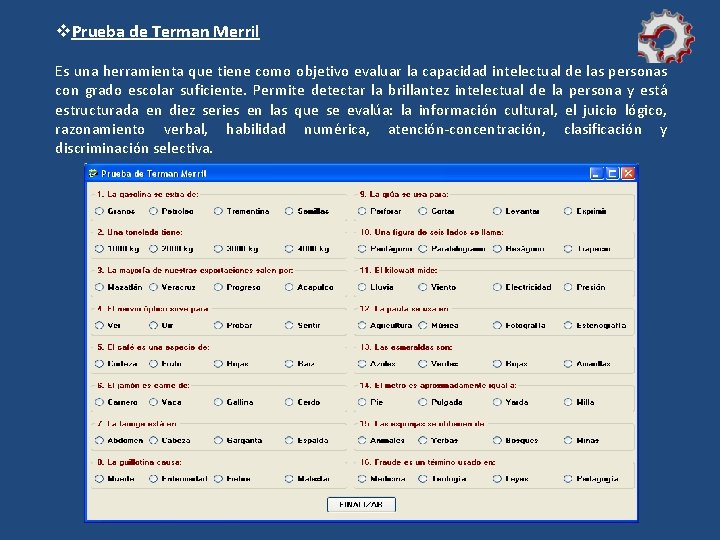 v. Prueba de Terman Merril Es una herramienta que tiene como objetivo evaluar la v. Prueba de Terman Merril Es una herramienta que tiene como objetivo evaluar la