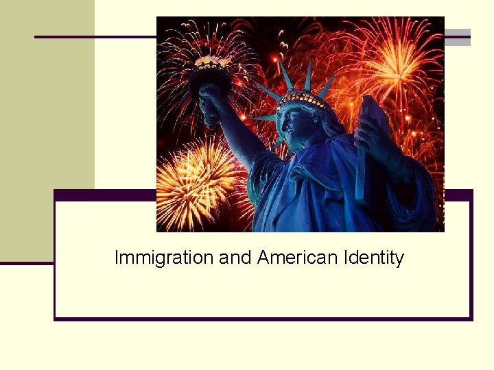 Immigration and American Identity 