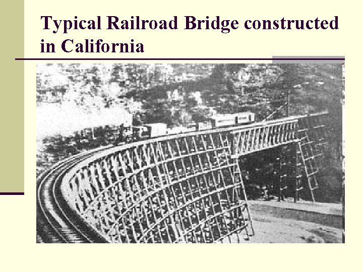 Typical Railroad Bridge constructed in California 