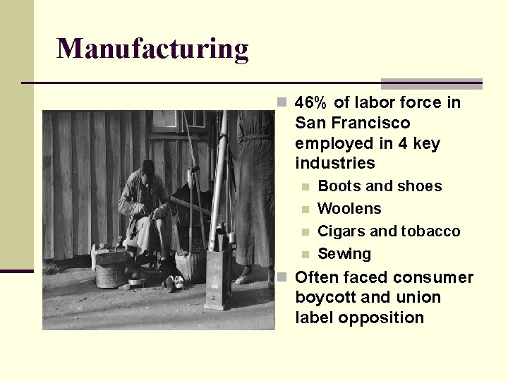 Manufacturing n 46% of labor force in San Francisco employed in 4 key industries