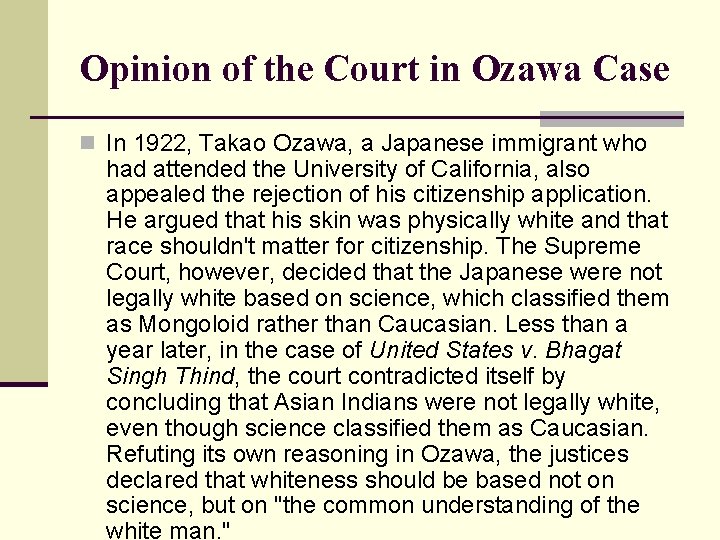 Opinion of the Court in Ozawa Case n In 1922, Takao Ozawa, a Japanese
