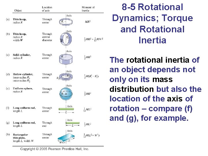 8 -5 Rotational Dynamics; Torque and Rotational Inertia The rotational inertia of an object