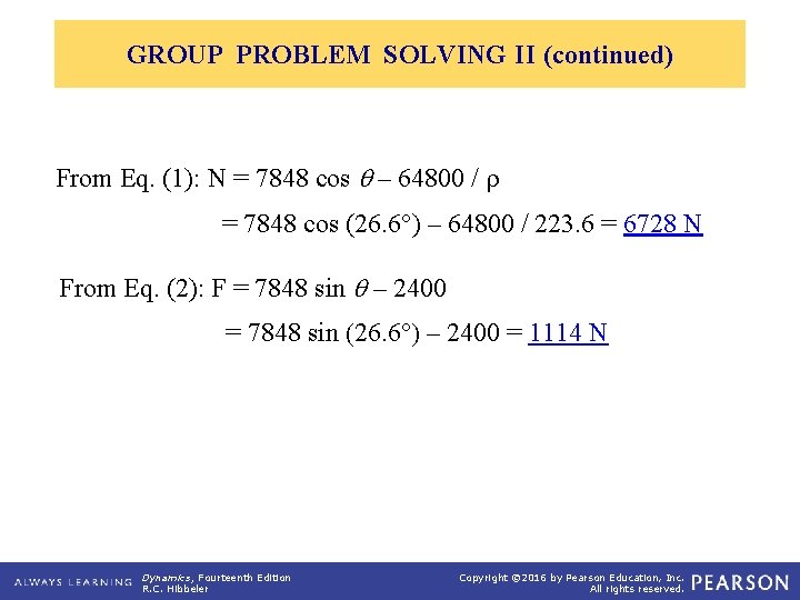 GROUP PROBLEM SOLVING II (continued) From Eq. (1): N = 7848 cos q –