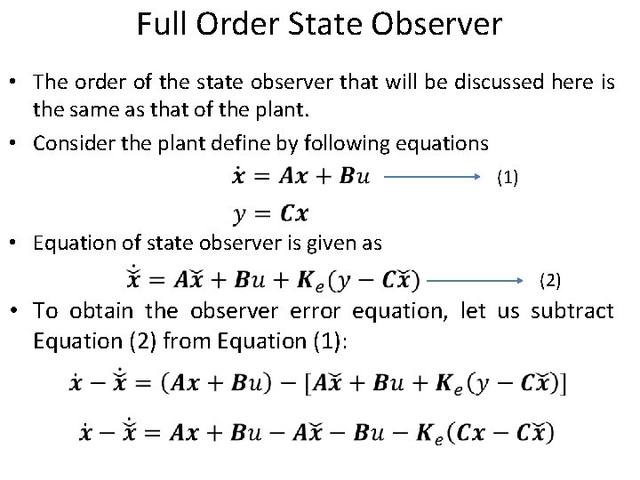 Full Order State Observer • The order of the state observer that will be
