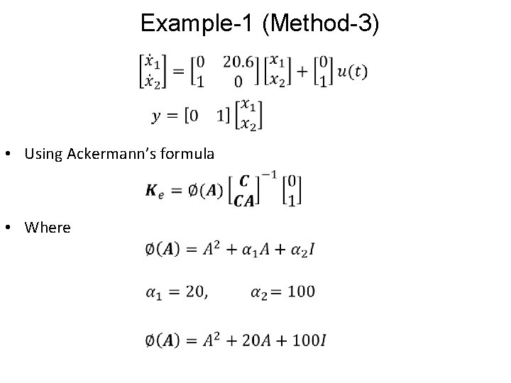 Example-1 (Method-3) • Using Ackermann’s formula • Where 