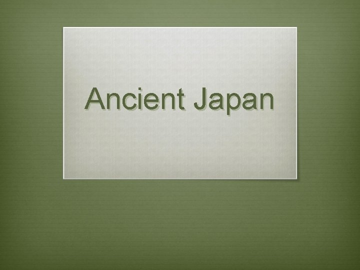 Ancient Japan 