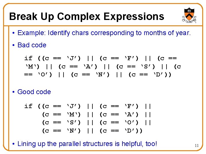 Break Up Complex Expressions • Example: Identify chars corresponding to months of year. •