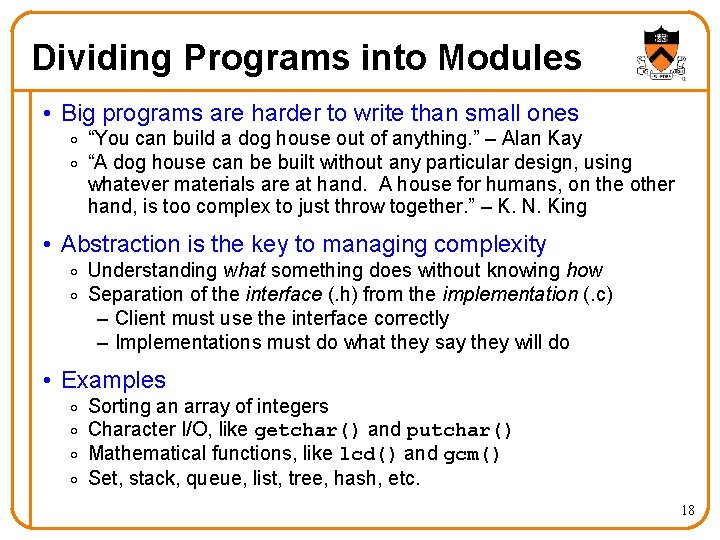 Dividing Programs into Modules • Big programs are harder to write than small ones