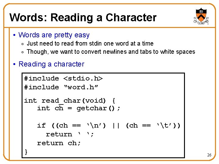 Words: Reading a Character • Words are pretty easy o Just need to read