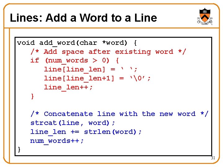 Lines: Add a Word to a Line void add_word(char *word) { /* Add space