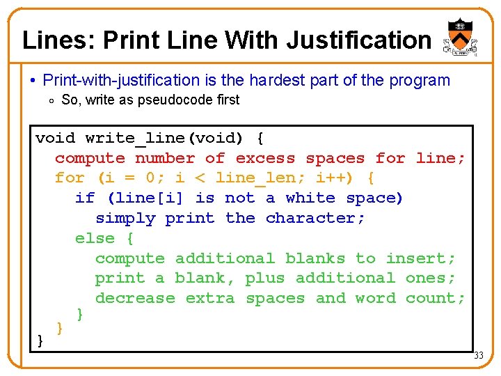 Lines: Print Line With Justification • Print-with-justification is the hardest part of the program