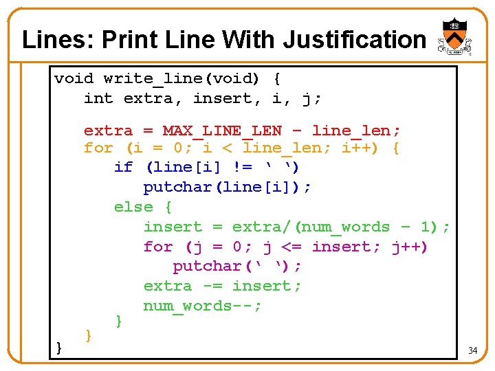 Lines: Print Line With Justification void write_line(void) { int extra, insert, i, j; }