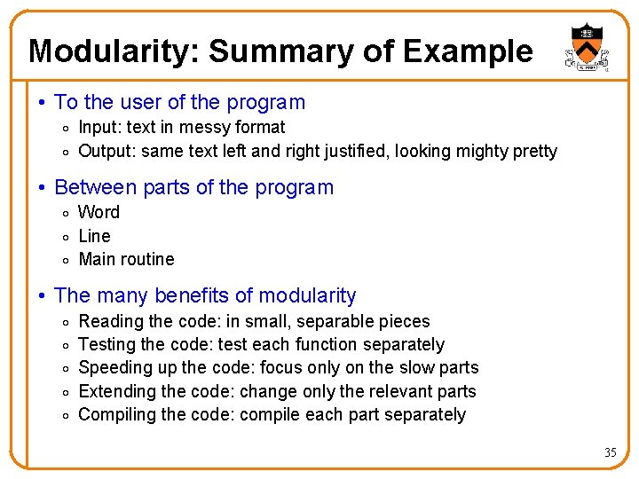 Modularity: Summary of Example • To the user of the program o Input: text