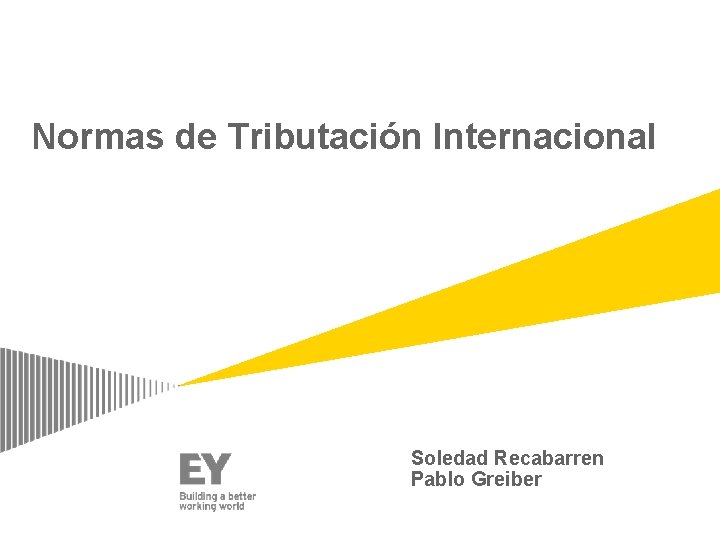 Normas de Tributación Internacional Soledad Recabarren Pablo Greiber 