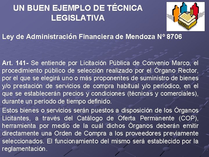 UN BUEN EJEMPLO DE TÉCNICA LEGISLATIVA Ley de Administración Financiera de Mendoza Nº 8706