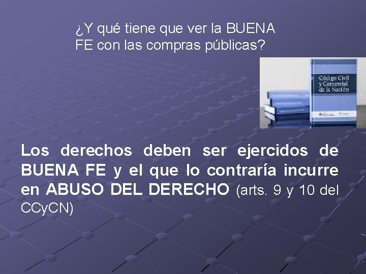 ¿Y qué tiene que ver la BUENA FE con las compras públicas? Los derechos