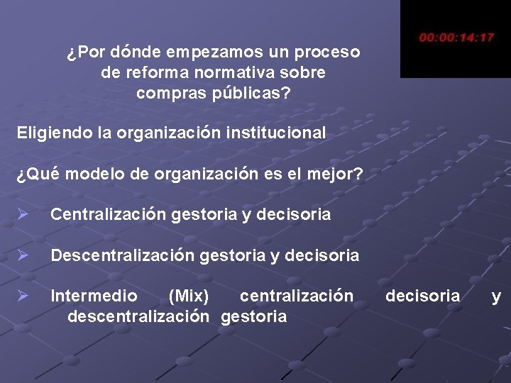 ¿Por dónde empezamos un proceso de reforma normativa sobre compras públicas? Eligiendo la organización