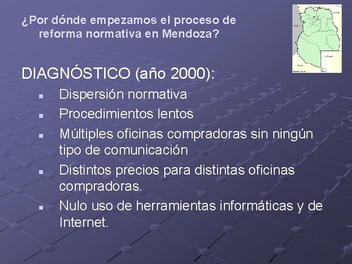 ¿Por dónde empezamos el proceso de reforma normativa en Mendoza? DIAGNÓSTICO (año 2000): n