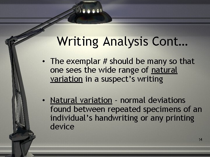 Writing Analysis Cont… • The exemplar # should be many so that one sees