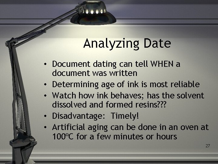 Analyzing Date • Document dating can tell WHEN a document was written • Determining