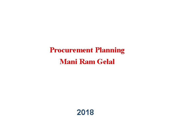 Procurement Planning Mani Ram Gelal 2018 