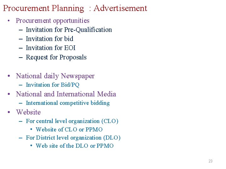 Procurement Planning : Advertisement • Procurement opportunities – Invitation for Pre-Qualification – Invitation for