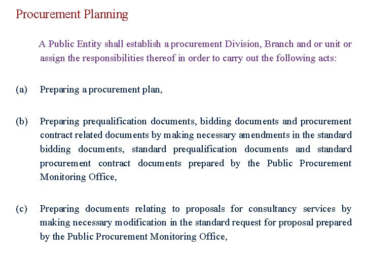 Procurement Planning A Public Entity shall establish a procurement Division, Branch and or unit