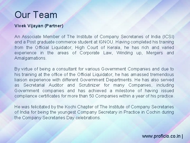 Our Team Vivek Vijayan (Partner) An Associate Member of The Institute of Company Secretaries
