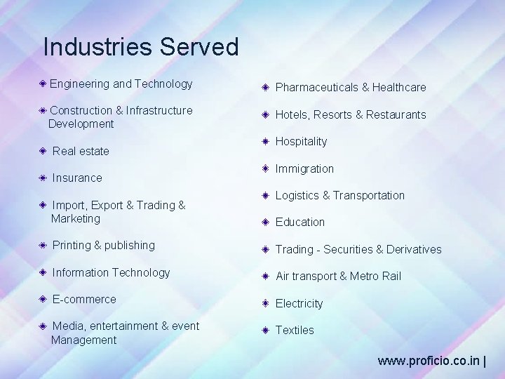 Industries Served Engineering and Technology Pharmaceuticals & Healthcare Construction & Infrastructure Development Hotels, Resorts