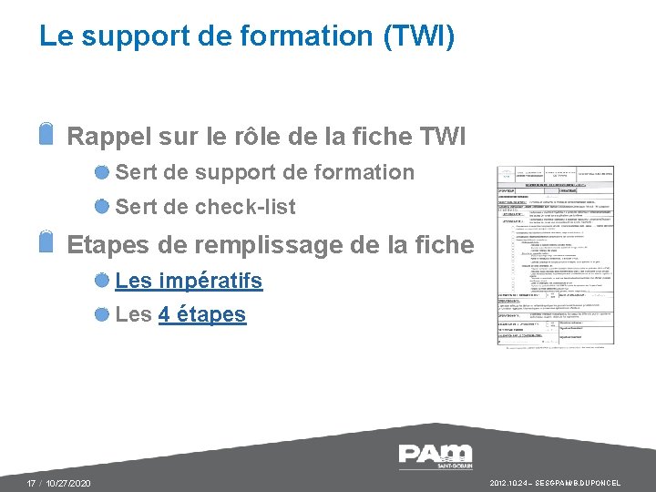 Le support de formation (TWI) Rappel sur le rôle de la fiche TWI Sert