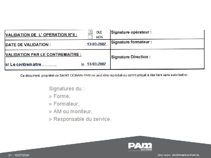 13 03 2007 Le contremaître 13 03 2007 Signatures du : » Formé, »