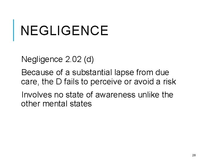 NEGLIGENCE Negligence 2. 02 (d) Because of a substantial lapse from due care, the