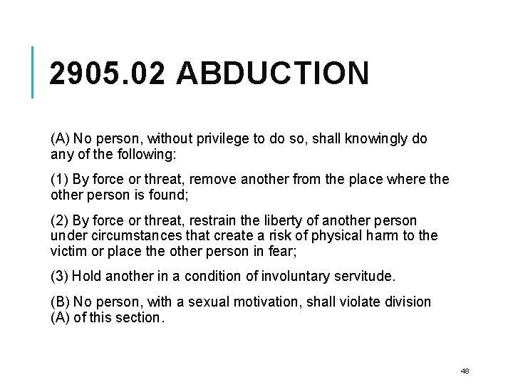 2905. 02 ABDUCTION (A) No person, without privilege to do so, shall knowingly do