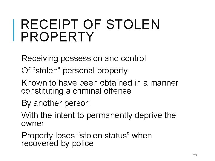 RECEIPT OF STOLEN PROPERTY Receiving possession and control Of “stolen” personal property Known to