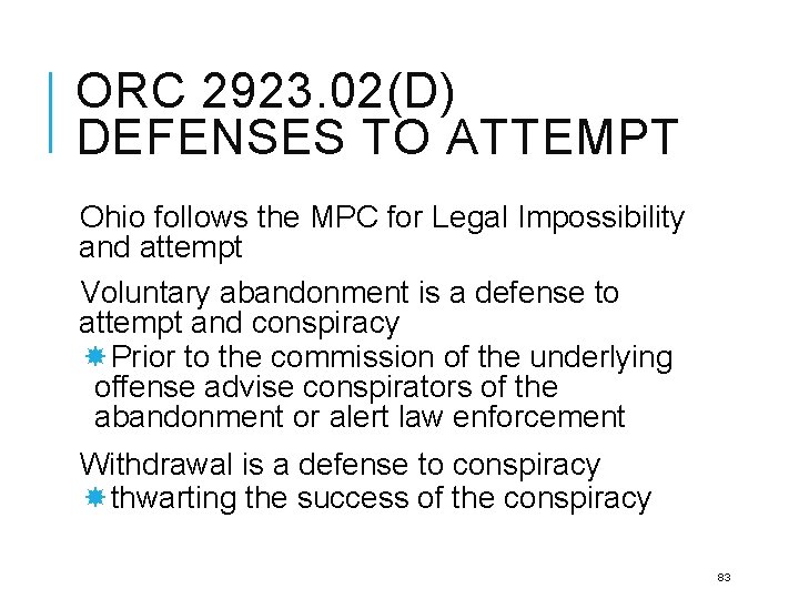 ORC 2923. 02(D) DEFENSES TO ATTEMPT Ohio follows the MPC for Legal Impossibility and